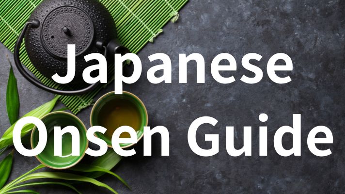 Japanese Onsen Guide